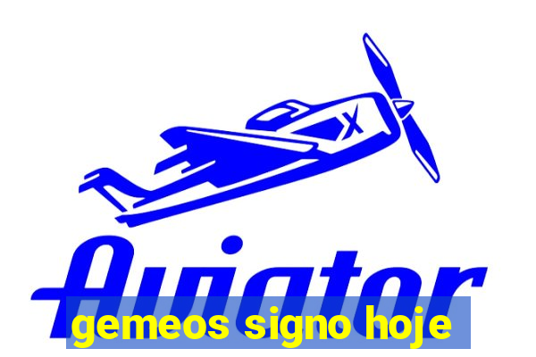 gemeos signo hoje