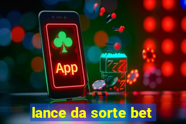 lance da sorte bet