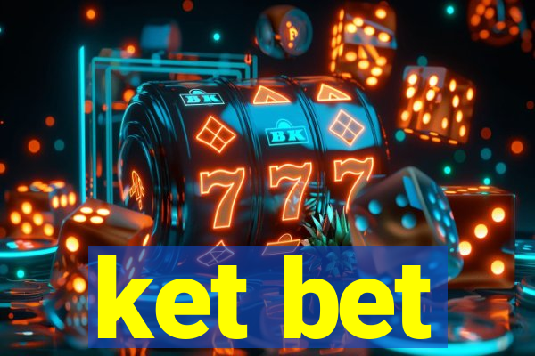 ket bet