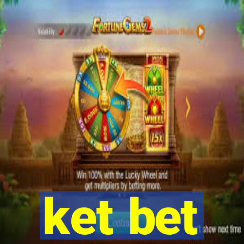 ket bet