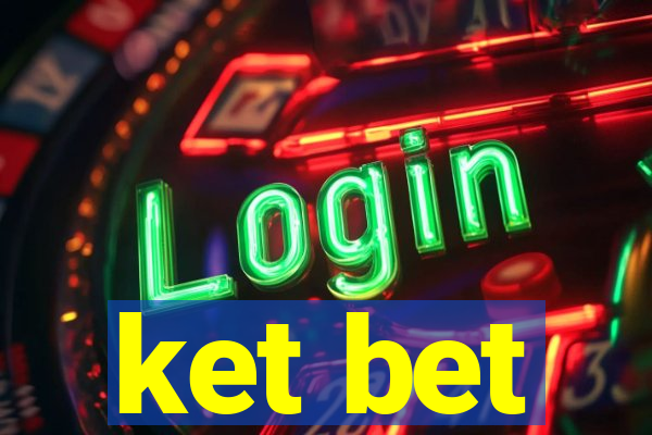 ket bet