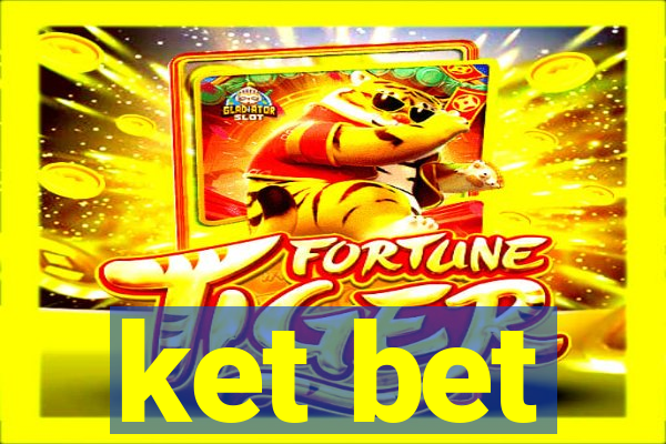 ket bet