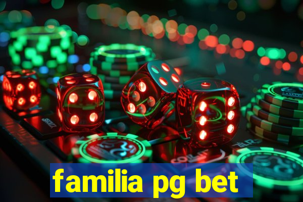 familia pg bet