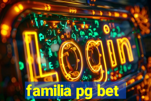 familia pg bet
