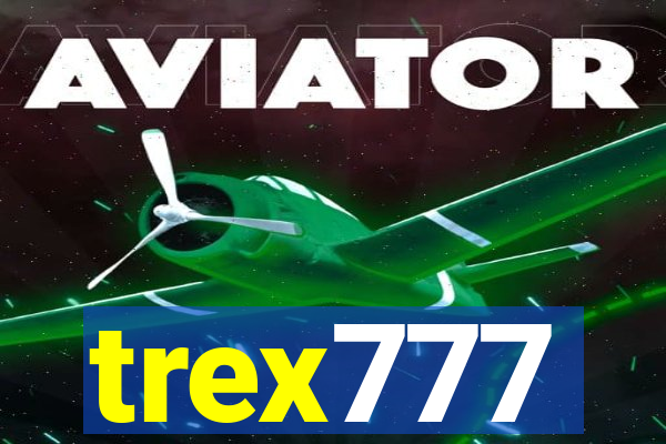 trex777