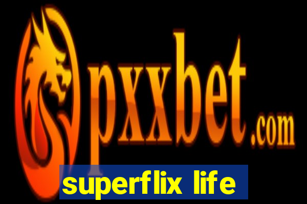superflix life