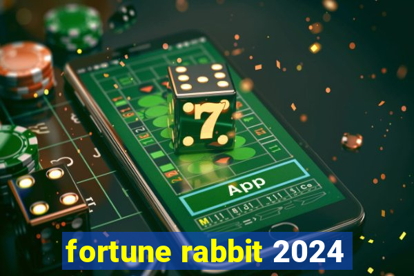 fortune rabbit 2024