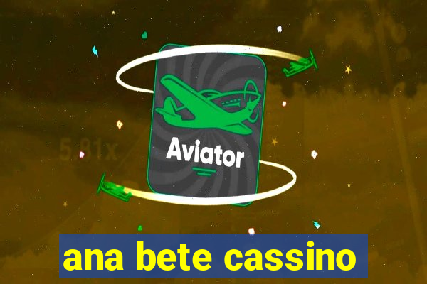 ana bete cassino