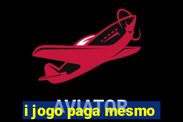 i jogo paga mesmo
