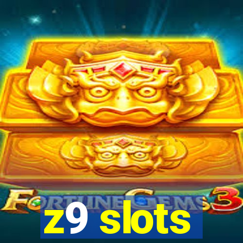 z9 slots