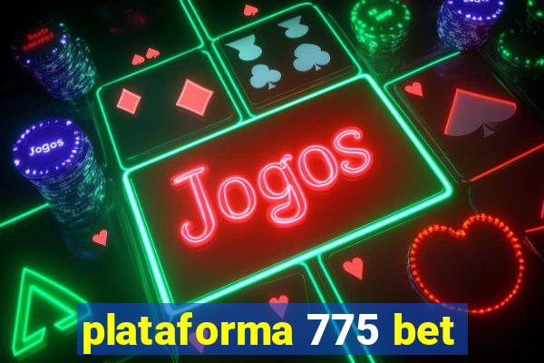 plataforma 775 bet