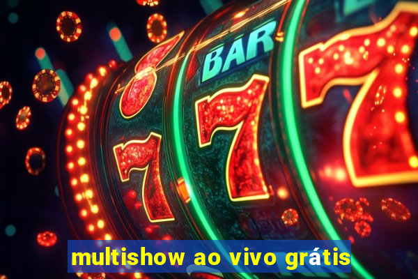 multishow ao vivo grátis