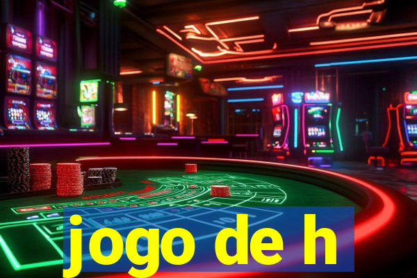 jogo de h