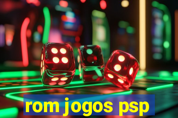 rom jogos psp