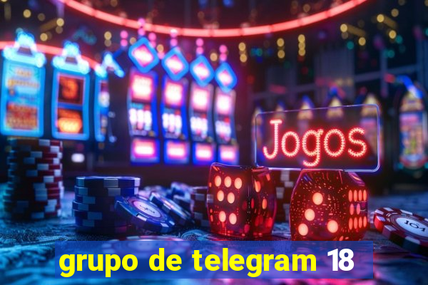 grupo de telegram 18