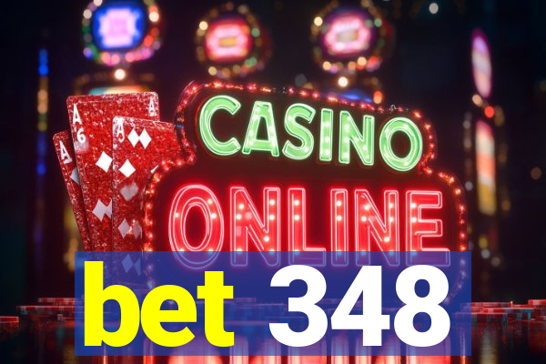 bet 348
