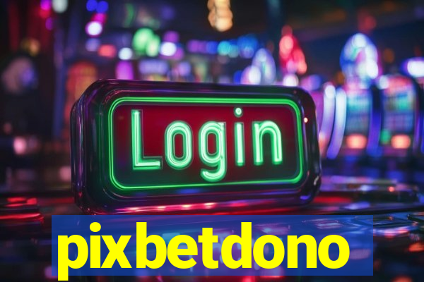 pixbetdono