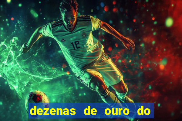 dezenas de ouro do dia de sorte