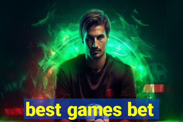 best games bet