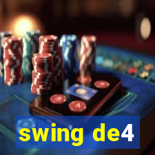 swing de4