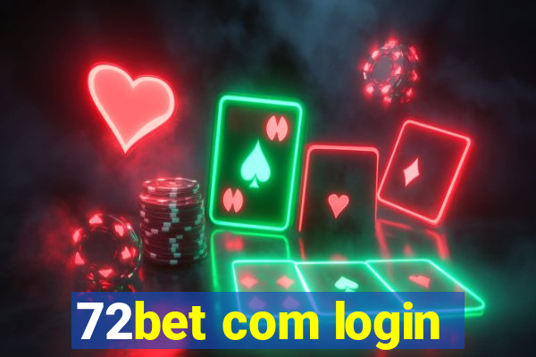 72bet com login