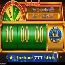 ds fortune 777 slots