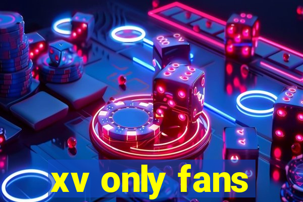 xv only fans