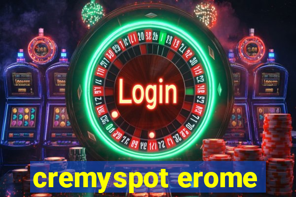 cremyspot erome