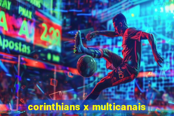 corinthians x multicanais