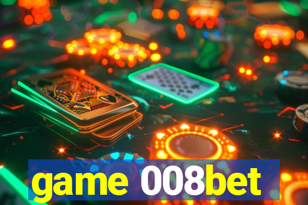 game 008bet