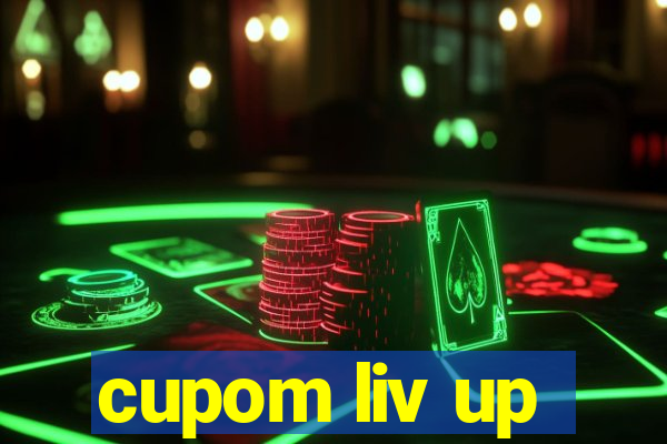 cupom liv up