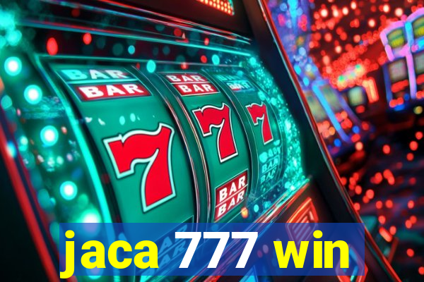 jaca 777 win
