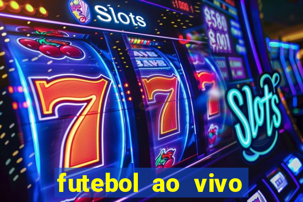futebol ao vivo assistir no celular futemax
