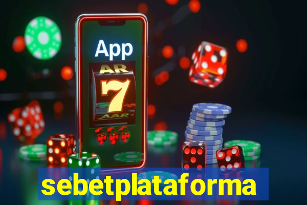 sebetplataforma