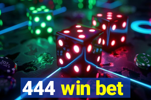 444 win bet