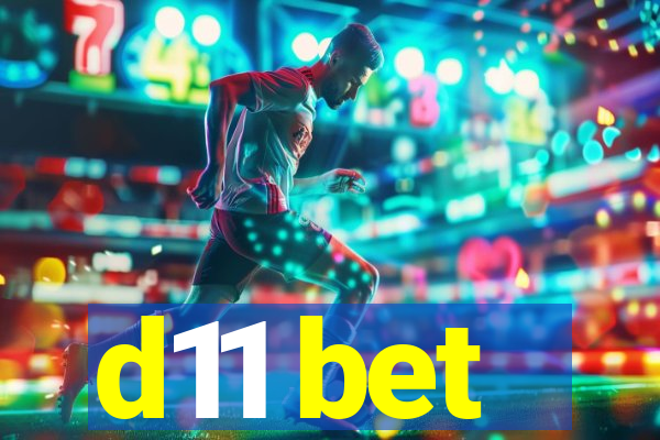 d11 bet