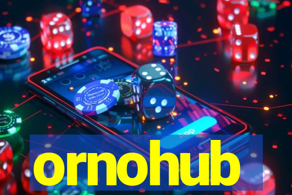 ornohub
