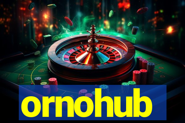 ornohub