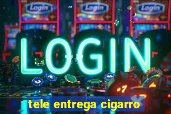 tele entrega cigarro