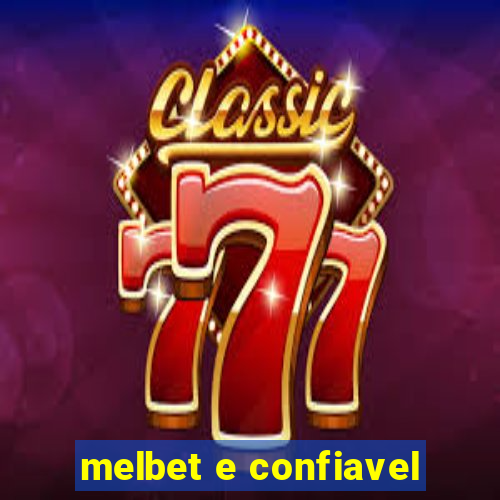 melbet e confiavel