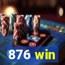 876 win