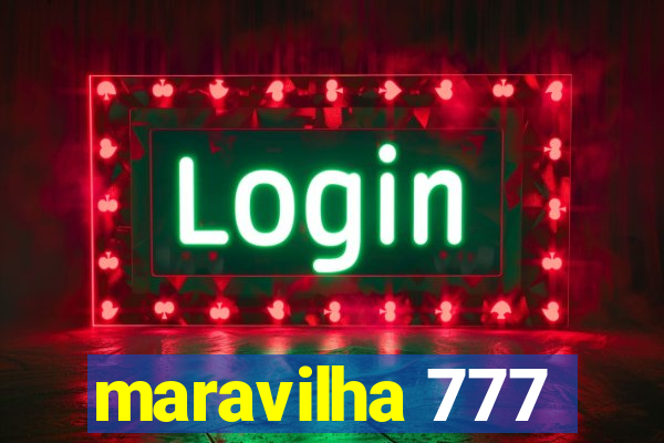 maravilha 777