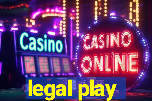 legal play