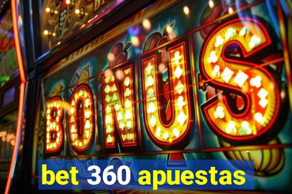 bet 360 apuestas