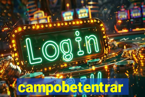 campobetentrar