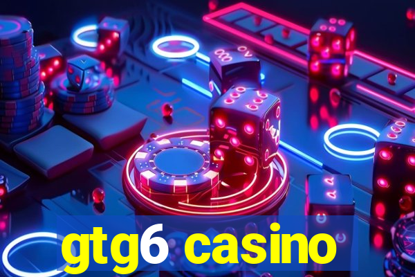 gtg6 casino