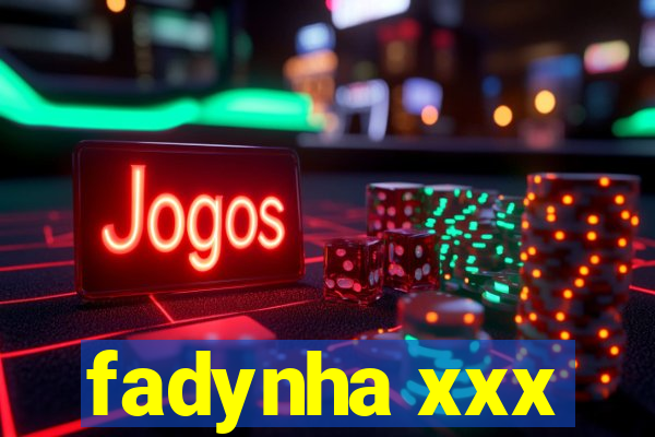 fadynha xxx