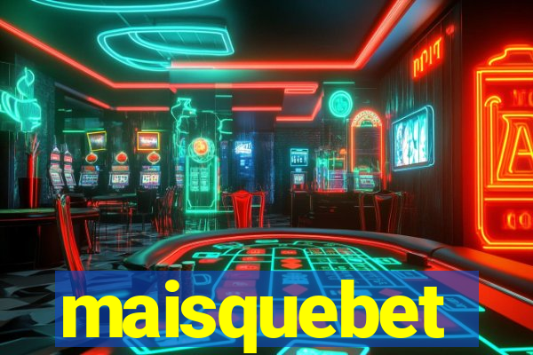 maisquebet