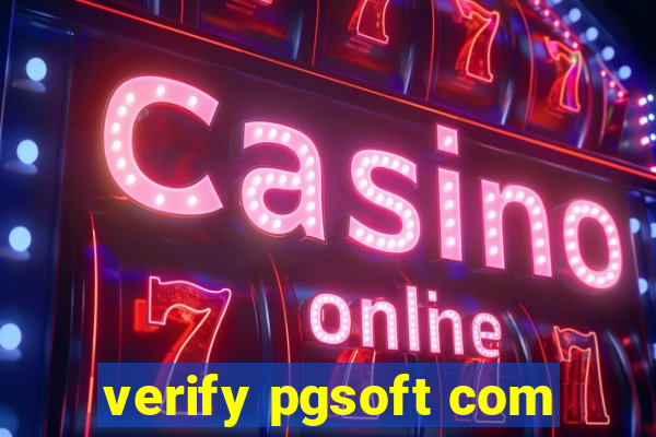 verify pgsoft com