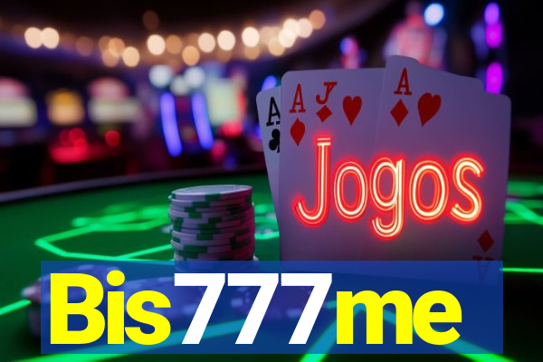 Bis777me